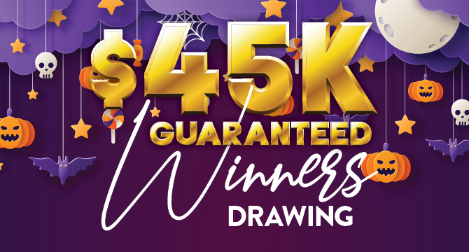 $45K Guaranteed OCTOBER Winners Drawings
