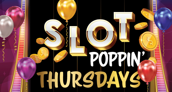 Slot Poppin' Thursdays